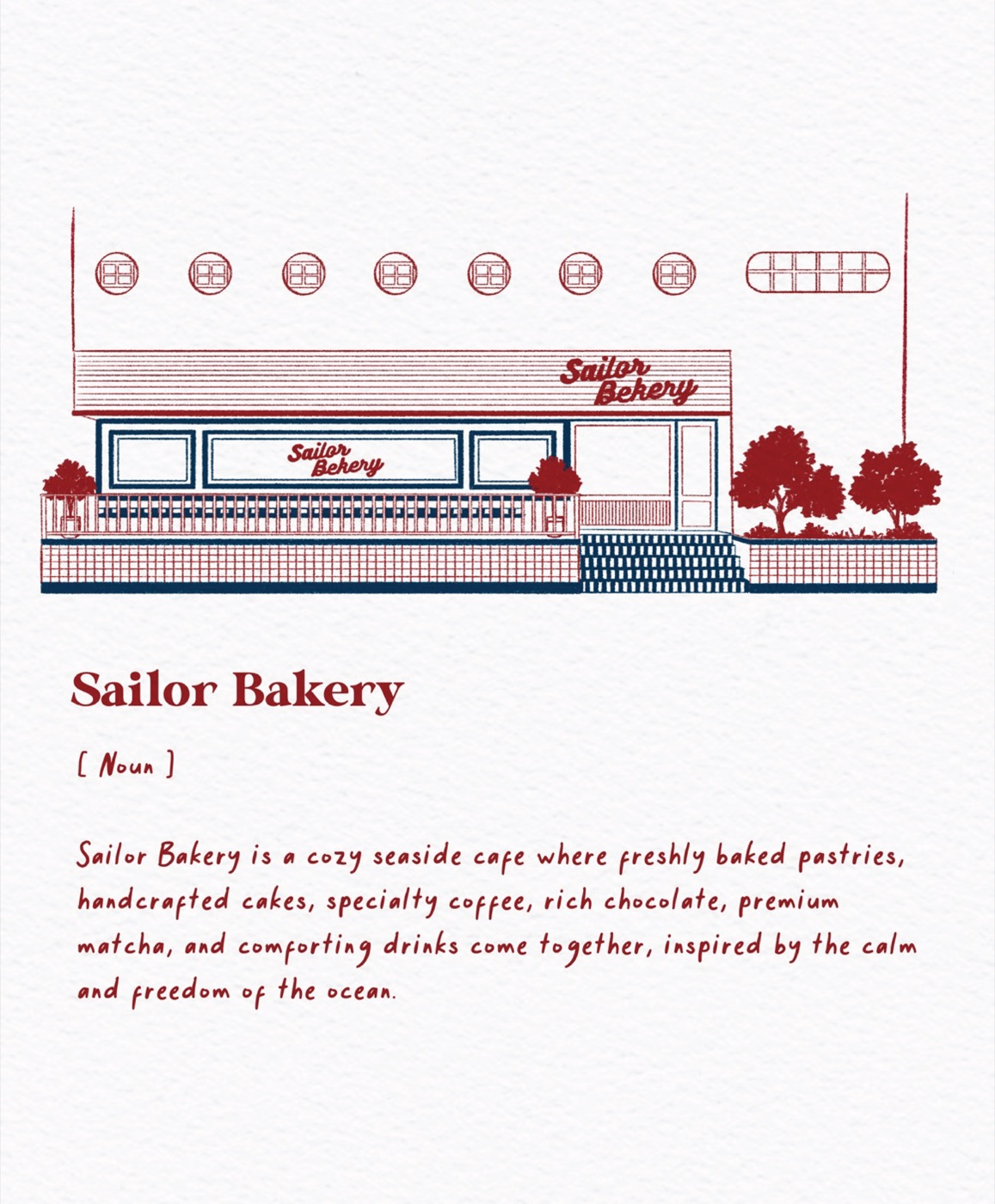 Sailor Bakery [Noun] — a cozy seaside cafe inspired by the calm and freedom of the ocean